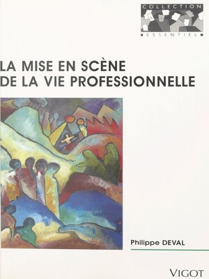 cover image of Mise en scène de la vie professionnelle